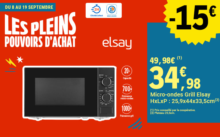 Du 8 au 19 septembre, moins 15 euros sur le Micro-ondes Grill Elsay au prix de 34 euros et 98 centimes au lieu de quarante-neuf euros et quatre-vingt-dix-huit centimes, disponible en Click & Collect sur le site ou sur l'appli. Prix conseillé par la coopérative.