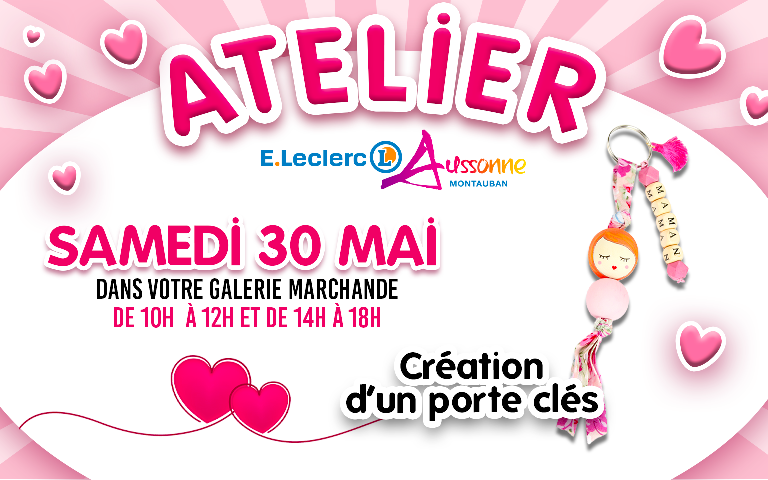 animation fête des mères samedi 30 mai de 10h à 12h et de 14h à 18h atelier création d'un porte clés