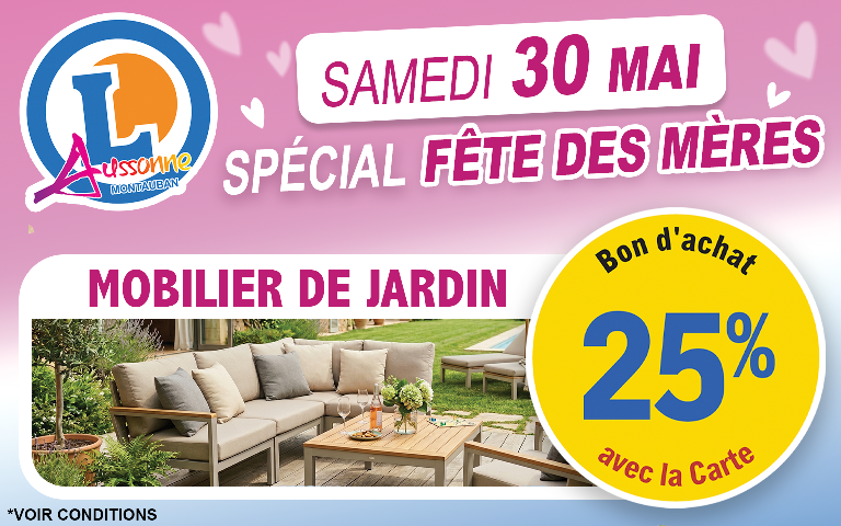 Titre : Opération spéciale Fête des Mères chez E.Leclerc Aussonne-Montauban Date de l'offre : Samedi 30 mai 2026.  Le concept : Bénéficiez de 25 % du montant de vos achats en bon d'achat avec votre carte de fidélité E.Leclerc.  Rayons concernés :  Le Manège à Bijoux (offre également valable le dimanche 31 mai).  Parapharmacie.  Mobilier de jardin.  Utilisation du bon d'achat : Le bon d'achat obtenu sera utilisable en une seule fois dans votre magasin E.Leclerc entre le 1er juin et le 21 juin 2026.  Informations importantes :  Offre réservée aux porteurs de la carte E.Leclerc (gratuite).  Non valable sur les produits déjà en promotion, les services (drive, carburant, billetterie, etc.) et les achats spécifiques comme les livres ou la presse.  Voir les conditions complètes en magasin.