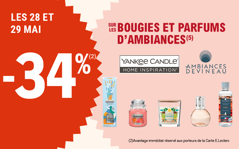 Les 28 et 29 mai, moins 34 pourcent de réduction immédiate sur les bougies et parfums d'ambiances. Avantage réservé aux porteurs de carte