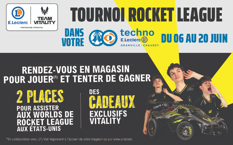 Tournoi Rocket League organisé du 6 au 20 juin par l'Espace Techno E.Leclerc Granville, en partenariat principal avec Team Vitality. L'affiche invite à se rendre en magasin pour jouer et tenter de gagner 2 places pour assister aux Worlds de Rocket League aux États-Unis, ainsi que des cadeaux exclusifs Vitality. À droite, trois joueurs de l'équipe Team Vitality posent en maillot noir et jaune derrière une réplique de voiture de course du jeu Rocket League.