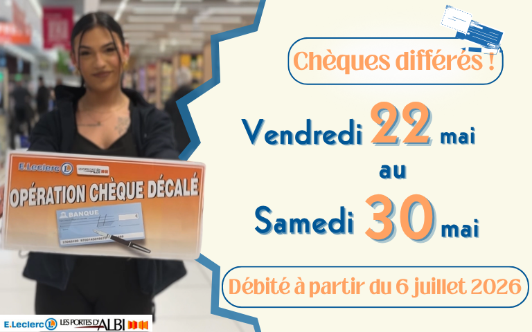 cheque diffère du vendredi 22 au samedi 30 mai. Débité le 6 juillet