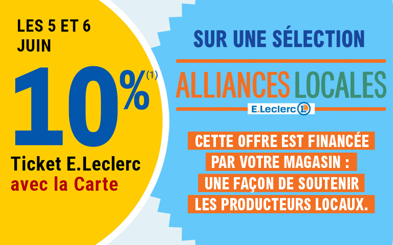 Les 5 et 6 juin, 10 pourcent en Ticket E.Leclerc sur la Carte sur une sélection Alliances Locales. Cliquez pour les mentions légales.