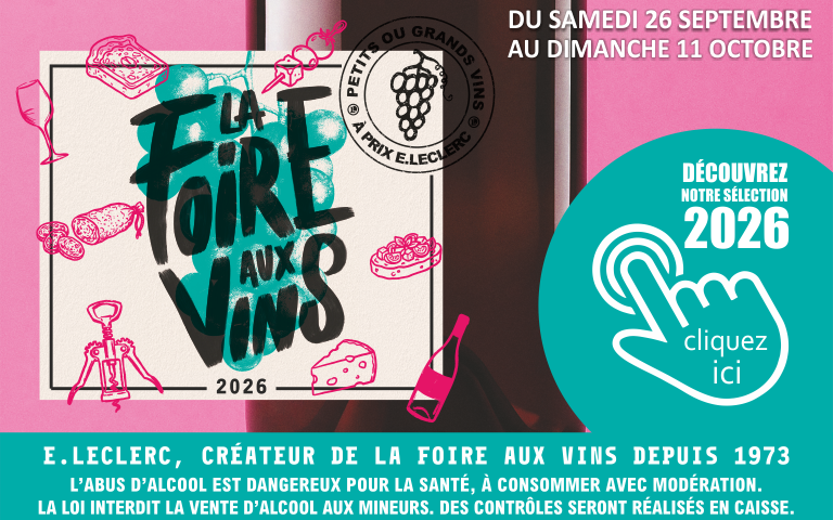 La Foire aux Vins est de retour dans votre E.Leclerc Aurillac. Nous vous donnons rendez-vous du samedi 26 septembre au dimanche 11 octobre pour retrouver en magasin notre sélection 2026 ! Découvrez notre e-catalogue spécial Foire aux Vins en cliquant sur en savoir plus. Durant cette Foire aux Vins, vous retrouver plus de 60 incroyables, dont 45 à moins de 10€. 40 coups de cœur, dont 11 SUPER coups de cœur !! Mais aussi des pépites de notre cave et des vins en direct de nos vignerons locaux.