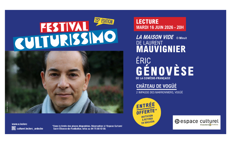 LECTURE au chateau du vogue le mardi 16 juin à 20h00. Eric GENOVESE lira un extrait du livre "La maison vide" de Laurent Mauvignier. Invitation offerte sur inscription à l'espace Culturel.
