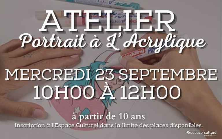 𝐀𝐭𝐞𝐥𝐢𝐞𝐫 𝐀𝐜𝐫𝐲𝐥𝐢𝐪𝐮𝐞  L'Espace Culturel vous propose un atelier Portrait à l'Acrylique avec l'artiste Zoav, le mercredi 23 septembre de 10h00 à 12h00. Un moment convivial pour apprendre les techniques du portrait aux feutres acrylique, quel que soit votre niveau !  À partir de 10 ans Inscription à l'Espace Culturel, dans la limite des places disponibles