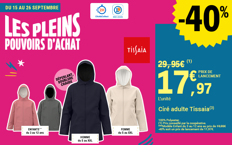 Du 15 au 26 septembre, moins 40 pourcent, sur le Ciré adulte Tissaia, prix de lancement dix-sept euros et quatre-vingt-dix-sept centimes au lieu de vingt-neuf euros et quatre-vingt-quinze centimes, disponible en Click & Collect sur le site ou sur l'appli. Prix conseillé par la coopérative.