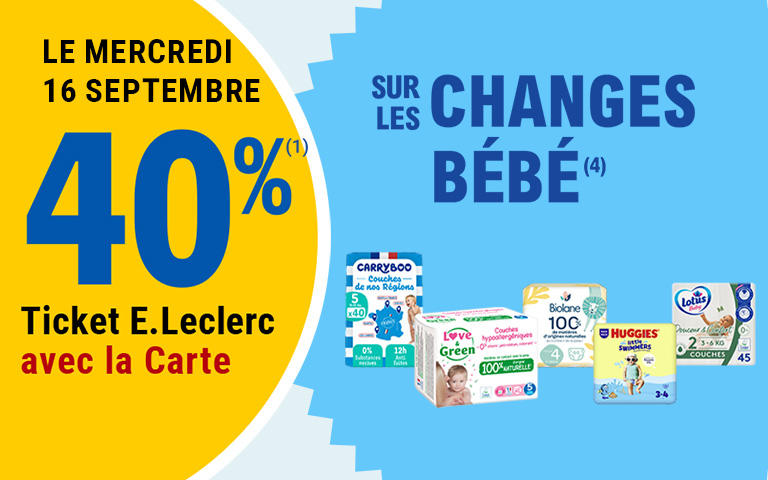 Le mercredi 16 septembre, 40 pourcent en Ticket E.Leclerc avec la Carte, sur les changes bébé.