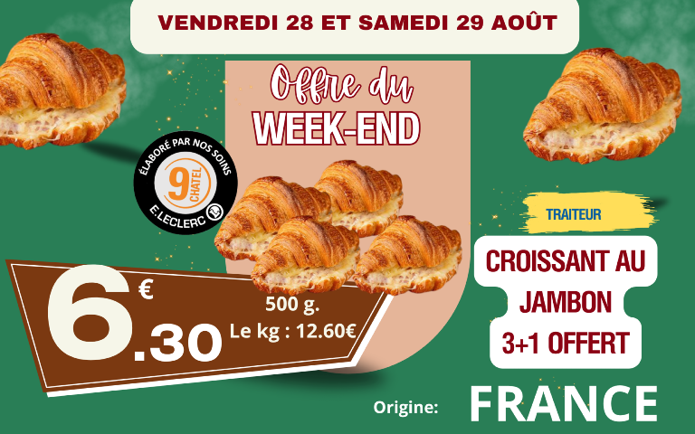 croissant au jambon 6€30 le lot de 3 + 1 offert