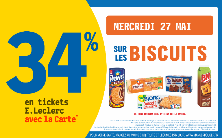 Le mercredi 27 mai 34% sur votre carte de fidelité sur les biscuits (hors produits eco+ et c'est qui le patron)