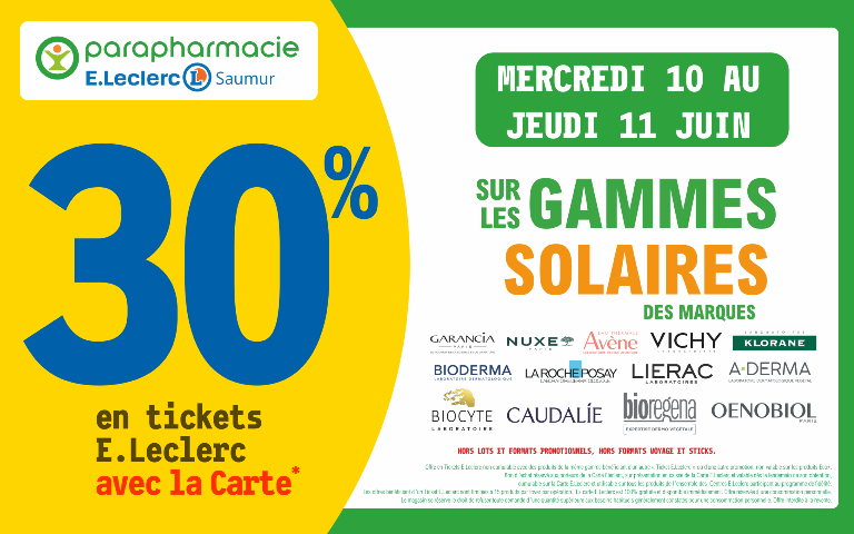 "Du mercredi 10 au jeudi 11 juin, profitez de 30 % en tickets E.Leclerc avec la Carte* sur SES GAMMES SOLAIRES DES MARQUES (1) GARANCIA, NUXE, Avène, VICHY, KLORANE, BIODERMA, LA ROCHE POSAY, LIERAC, A-DERMA, BIOCYTE, CAUDALIE, bioregena, OENOBIOL.    Mentions Légales : (1) Hors lots et formats promotionnels, hors formats voyage et sticks. *Carte E.Leclerc 100% gratuite et disponible immédiatement. Offre en Tickets E.Leclerc non cumulable avec des produits de la même gamme bénéficiant d'un autre << Ticket E.Leclerc >> ou d'une autre promotion. Bon d'achat réservé aux porteurs de la Carte E.Leclerc, sur présentation en caisse de la Carte E.Leclerc et valable dès le lendemain de son obtention, cumulable sur la Carte E.Leclerc et utilisable sur tous les produits de l'ensemble des centres E.Leclerc participant au programme de fidélité. Les offres bénéficiant d'un Ticket E.Leclerc sont limitées à 15 produits par foyer par opération. Offre réservée à une consommation personnelle. Le magasin se réserve le droit de refuser toute demande d'une quantité supérieure aux besoins habituels généralement constatés pour une consommation personnelle. Offre interdite la revente. "