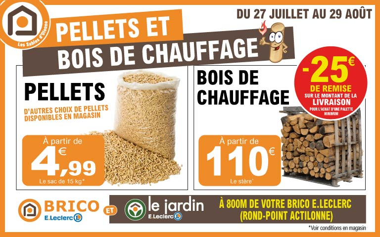 Pellets et bois de chauffage : pellets à partir de 4,99€ le sac de 15 kg. D'autres choix de pellets disponibles en magasin. Bois de chauffage à partir de 110€ e stère. -25€ de remise  sur le montant de la livraison pour l'achat d'une palette minimum.. Voir conditions en magasin.