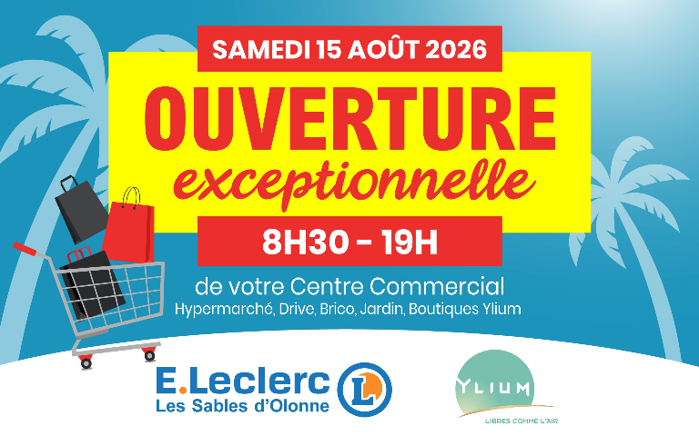 Samedi 15 août : Ouverture exceptionnelle de 8h30 à 19h de votre centre commercial, hypermarché, drive, brico, jardin, boutiques ylium.