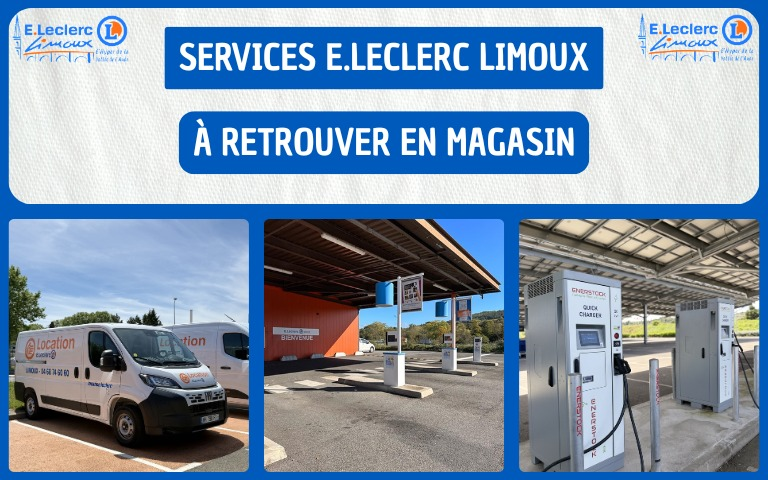 RETROUVEZ NOS SERVICES DE LOCATION, DE BONES DE RECHARGE, ET DE DRIVE ET LIVRAISON À DOMICILE DANS VOTRE CENTRE E.LECLERC LIMOUX