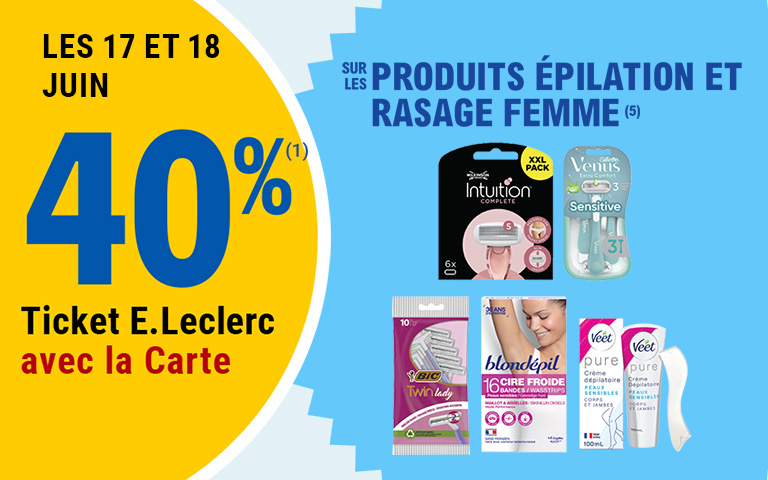Les 17 et 18 juin, 40 pourcent en Ticket E.Leclerc sur la Carte sur les produits épilation et rasage femme. Cliquez pour les mentions légales