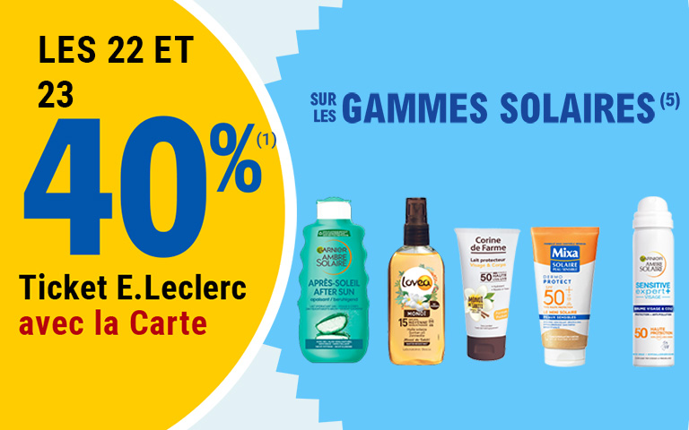 Les 22 et 23 juillet, 40% en Ticket E.Leclerc sur la Carte, sur les gammes solaires des marques Garnier Ambre Solaire, Lovea, Corine de Farme et Mixa. Cliquez pour les mentions légales.