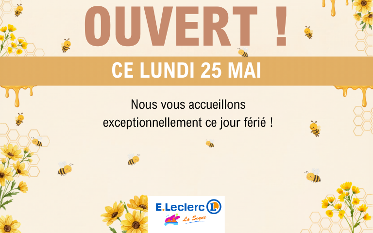 Nous sommes ouverts ce lundi 25 mai !