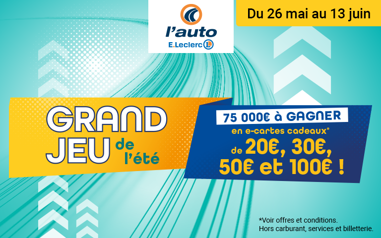 Du 26 mai au 13 juin grand jeu de l'été dans votre Centre Auto E.Leclerc. 75 000€ à gagner en e-cartes cadeaux de 20€, 30€ 50€ et 100€ ! Voir conditions. Hors carburant, services et billetterie. 