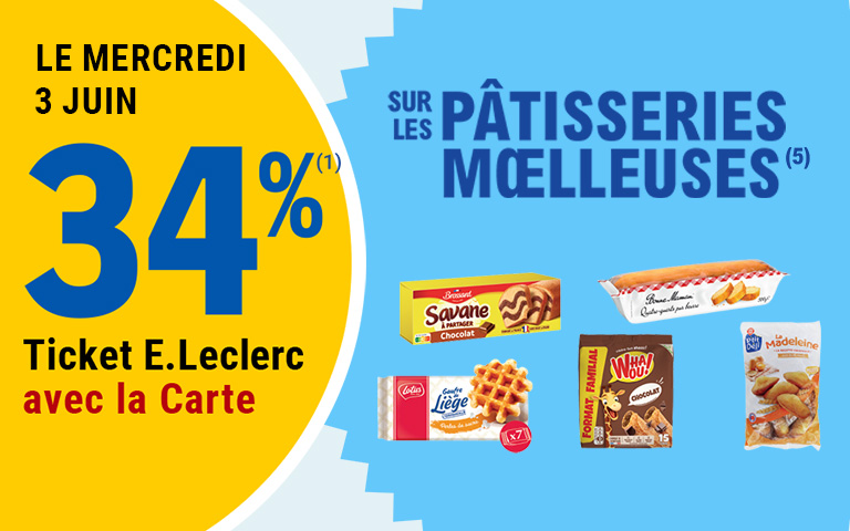 Le mercredi 3 juin, 34% en Tickets E.Leclerc avec la carte sur les pâtisseries moelleuses