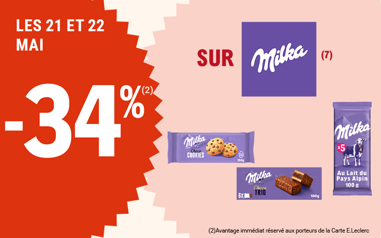 Les 21 et 22 mai. 34% d'avantage immédiat sur la marque Milka.