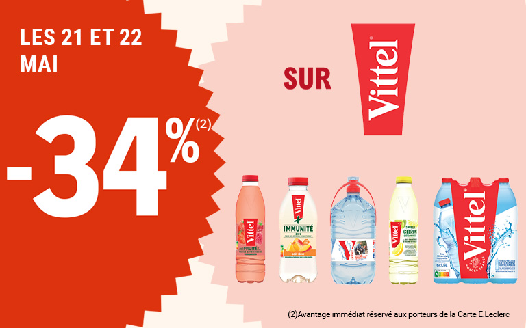 Les 21 et 22 mai. 34% d'avantage immédiat sur la marque Vittel.