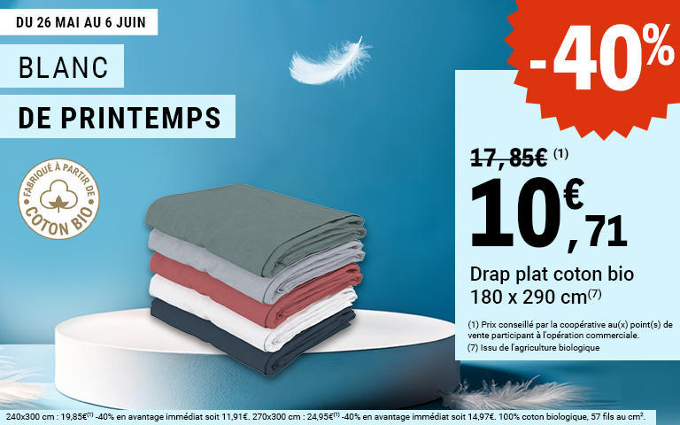 Du 26 mai au 6 juin. Blanc de printemps. Profitez de 40% d'avantage immédiat sur le drap plat en coton bio 180 x 290 cm. Prix passant de 17,85€ à 10,71€. 