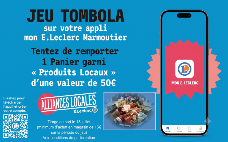 jeu tombola sur votre appli mon Leclerc Marmoutier - tentez de remporter 1 panier garni d'une valeur de 50€ - alliances locales - tirage au sort le 15 juillet ( minimum d'achat en magasin de 15 euros sur la période de jeu - voir conditions de participation 
