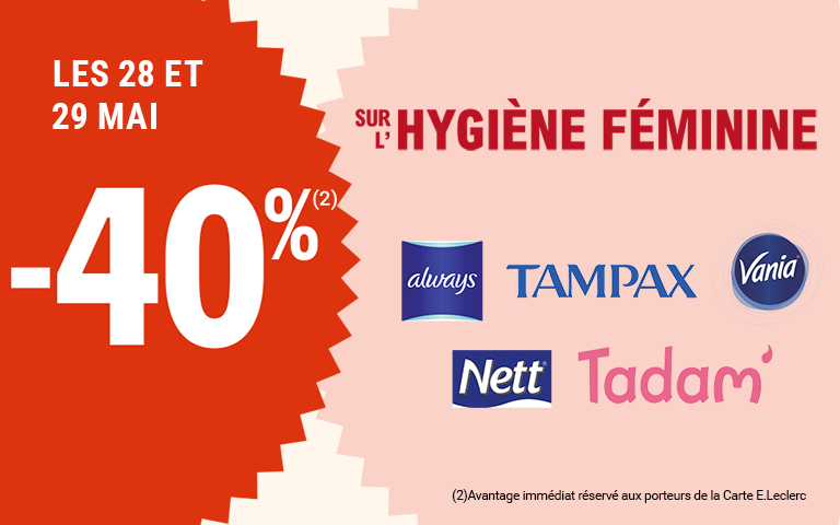Les 28 et 29 mai, moins 40 pourcent de réduction immédiate sur l'hygiène féminine. Avantage réservé aux porteurs de carte