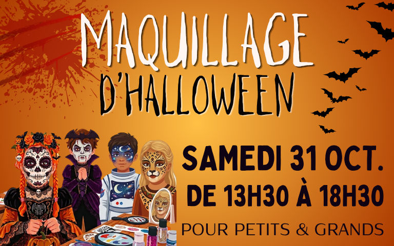 Visuel promotionnel annonçant l'événement : « Maquillage d'Halloween le samedi 31 oct. de 13h30 à 18h30 pour petits & grands. »   L'image est conçue au format bannière sur un fond orange thématique d'Halloween, décoré d'une tache de peinture rouge en haut à gauche et de silhouettes de chauves-souris volant sur la droite. En haut à gauche, le titre « MAQUILLAGE D'HALLOWEEN » est écrit en grandes lettres stylisées blanches et noires. À gauche en bas, une illustration montre des enfants maquillés (calavera, vampire, cosmonaute et léopard) autour d'un atelier de maquillage artistique. À droite figurent la date et les horaires en grosses lettres noires : « SAMEDI 31 OCT. DE 13H30 À 18H30 », suivis de la mention « POUR PETITS & GRANDS »