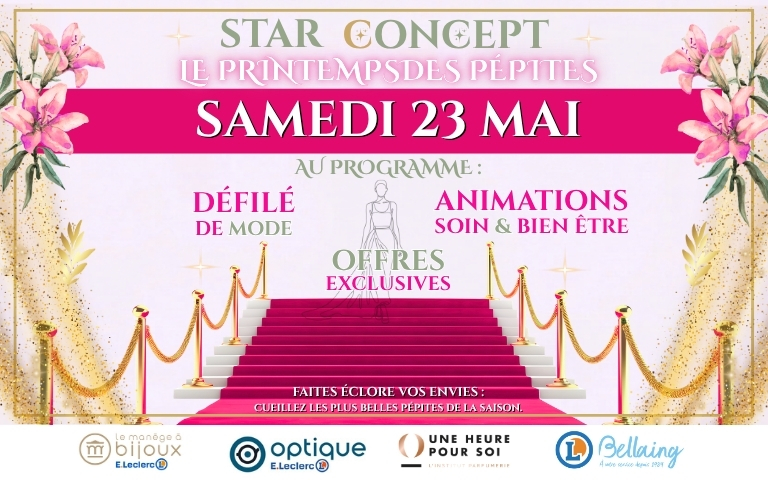 Star Concept : Le Printemps des Pépites. Samedi 23 Mai, au programme : Défilé de mode, Animations soin & bien être et des offres exclusives !