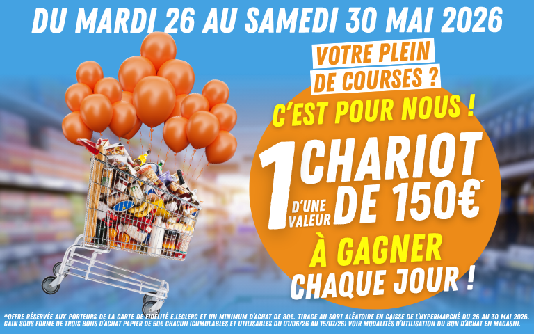 Du 26 au 30 Mai 2026, 1 chariot à gagner tous les jours dans votre hypermarché ! Règlement du jeu en magasin.