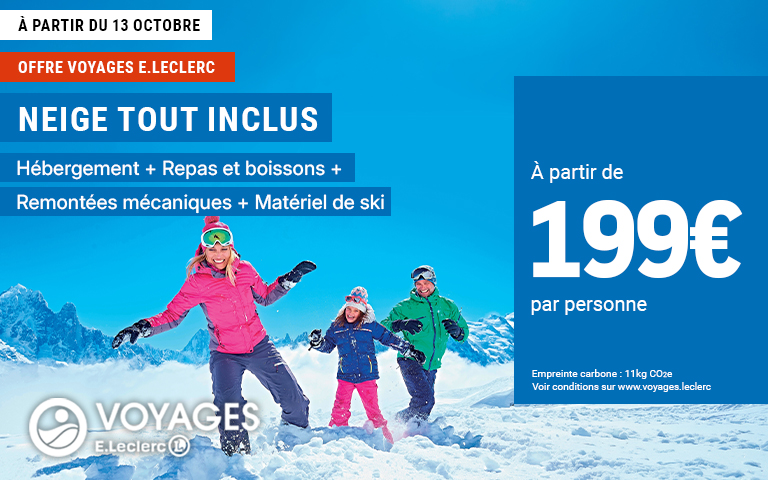 Partez à la neige, en tout inclus, à partir de 199€ par personne. Renseignements dans votre agence de voyage E. Leclerc de Caen ou sur internet