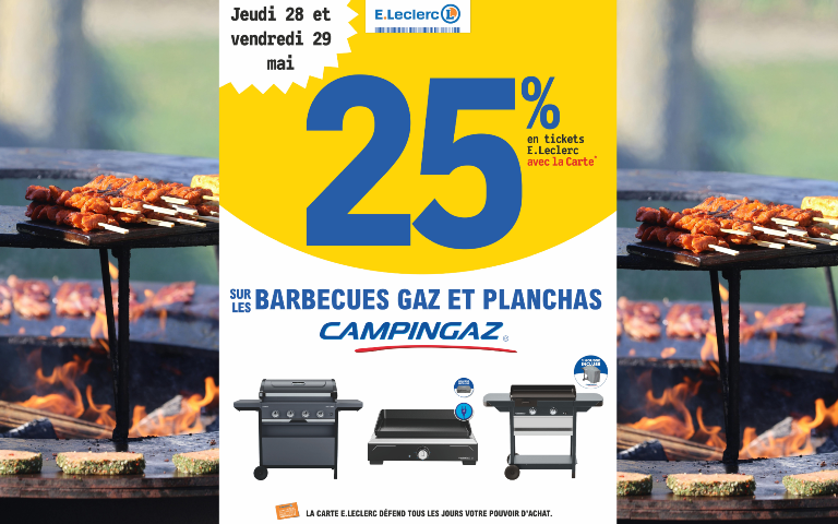 25% en ticket E.Leclerc sur les barbecues gaz et plancha Campingaz du jeudi 28 au vendredi 29 mai