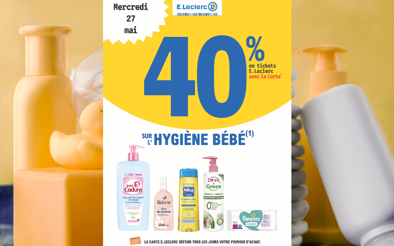 40% en ticket E.Leclerc sur l'hygiene bébé ce mercredi 27 mai