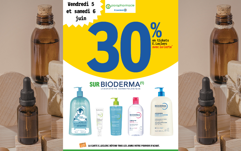 30% en ticket E.Leclerc sur la marque Bioderma du vendredi 05 au samedi 06 juin