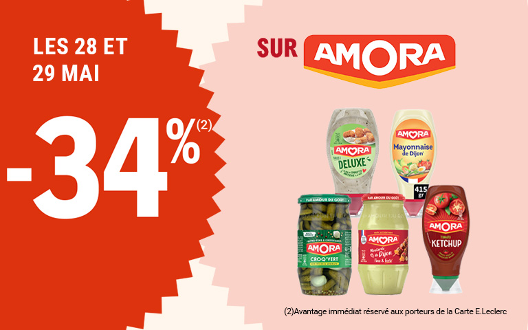 Les 28 et 29 mai, moins 34 pourcent de réduction immédiate sur AMORA. Avantage réservé aux porteurs de carte
