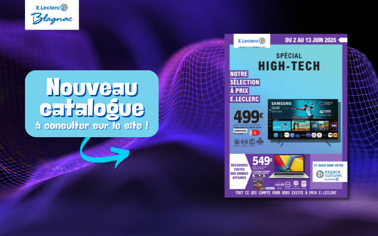 Nouveau catalogue spécial high tech du 2 au 13 juin 2026 à consulter sur le site !