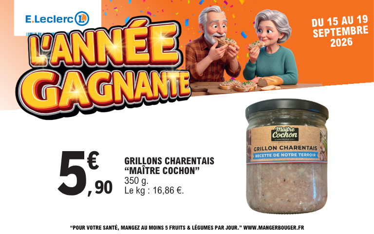 Du 15 au 19 septembre 2026, offre sur les grillons charentais. Voir conditions en magasin.