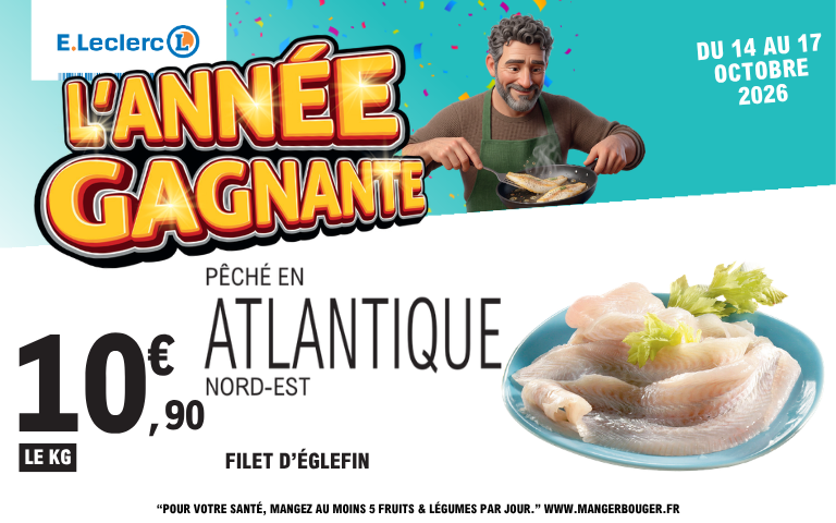 Du 14 au 17 octobre 2026, offre sur le filet d'églefin. Voir conditions en magasin.