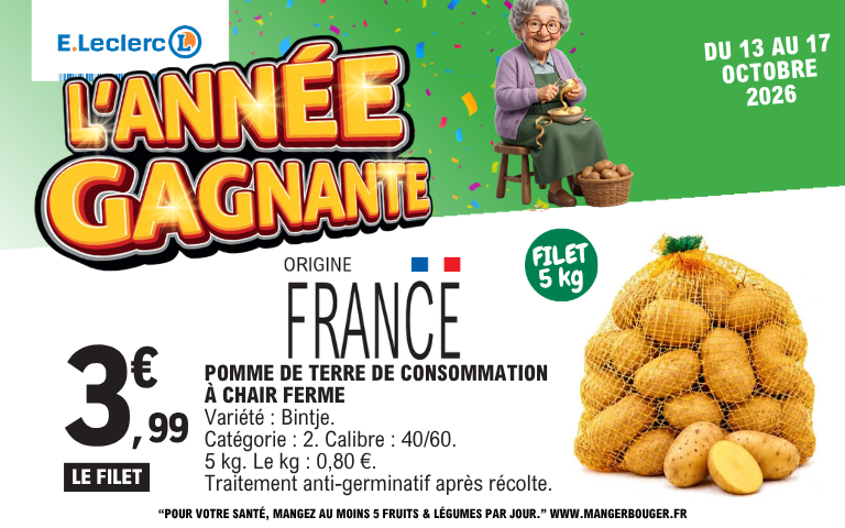 Du 13 au 17 octobre 2026, offre sur les pommes de terre de consommation Bintje. Voir conditions en magasin.