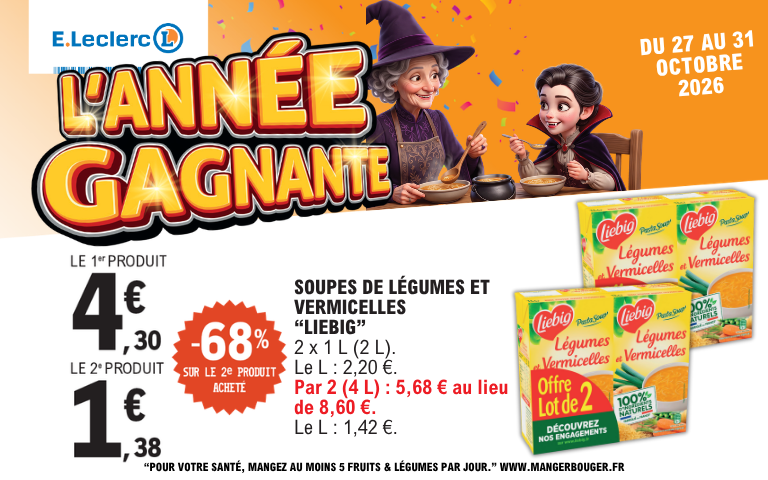 Du 27 au 31 octobre 2026 : moins 68 pourcent sur la 2ème brique de soupes Liebig Légumes et Vermicelles (lots de 2 x 1 L), soit 1,38 euro le 2ème produit au lieu de 4,30 euros.