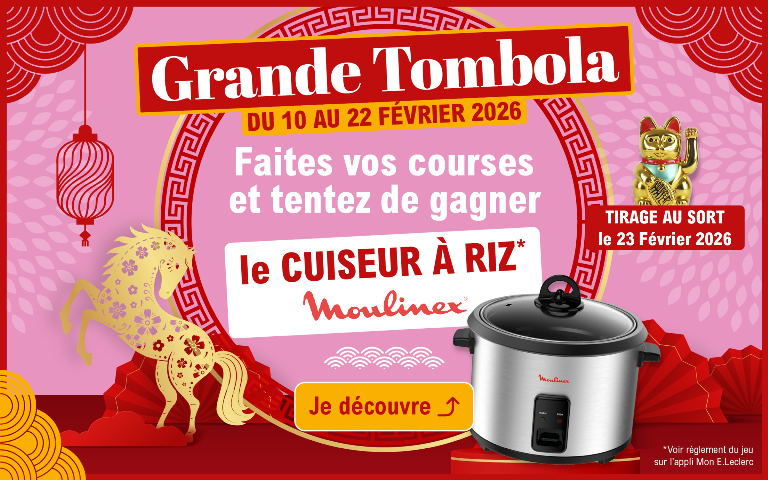 Du 10 au 22 février 2026, participez à la Grande Tombola du Nouvel An Chinois pour tenter de gagner le cuiseur à riz Moulinex.  Jouez votre bulletin sur l’appli Mon E.Leclerc – rubrique Jeux. Tirage au sort le 23 février 2026.  *Voir règlement du jeu sur l'appli Mon E.Leclerc