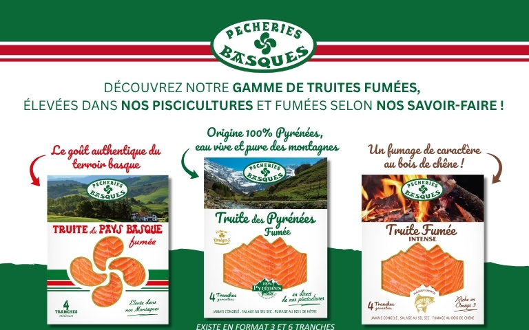 Découvrez la marque Pêcheries Basques, des produits authentiques nés de nos savoir-faire. Un goût authentique du terroir basque à travers une sélection de produits : la Truite du Pays Basque fumée élevée dans nos montagnes. La Truite des Pyrénées fumée (origine 100% Pyrénées, eau vive et pure des montagnes) et la Truite fumée intense au fumage de caractère au bois de chêne.