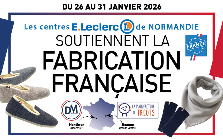 Les centres E.Leclerc de Normandie soutiennent la fabrication française
