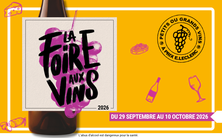 🍇 La Foire aux Vins E.Leclerc est de retour du 29 septembre au 10 octobre !